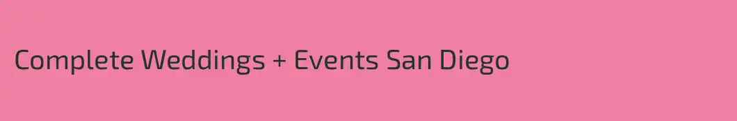 Complete Weddings + Events San Diego